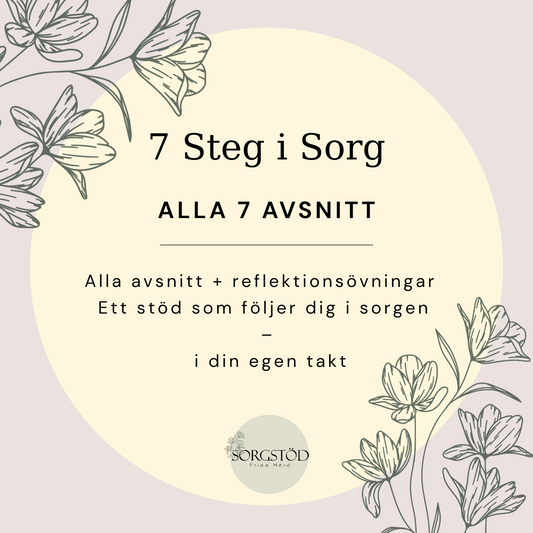 7 Steg i Sorg – Hela ljudserien: 7 avsnitt + reflektionsövningar att lyssna till